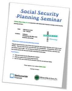 Social Security Planning Session flyer | O'Brien Riley & Ryan, P.C.